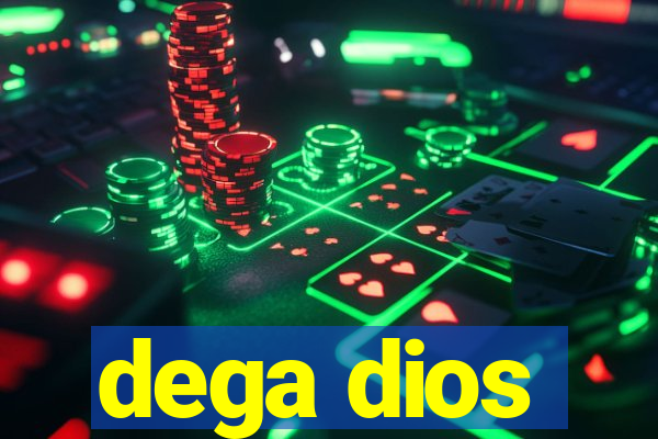 dega dios