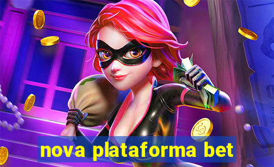 nova plataforma bet