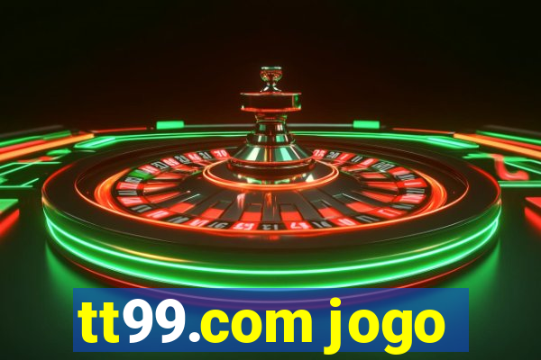 tt99.com jogo