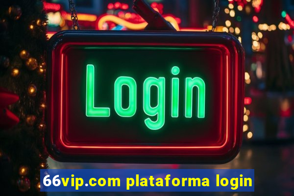 66vip.com plataforma login