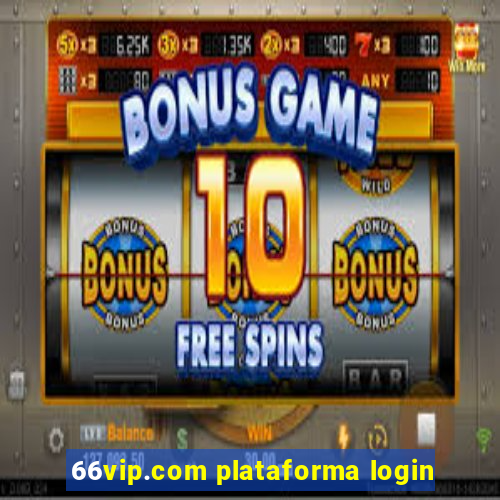 66vip.com plataforma login