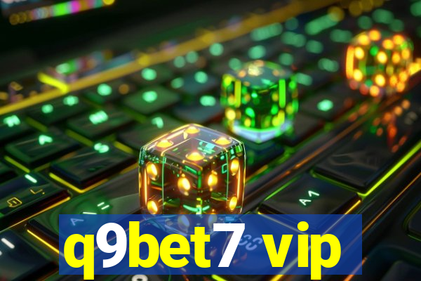 q9bet7 vip