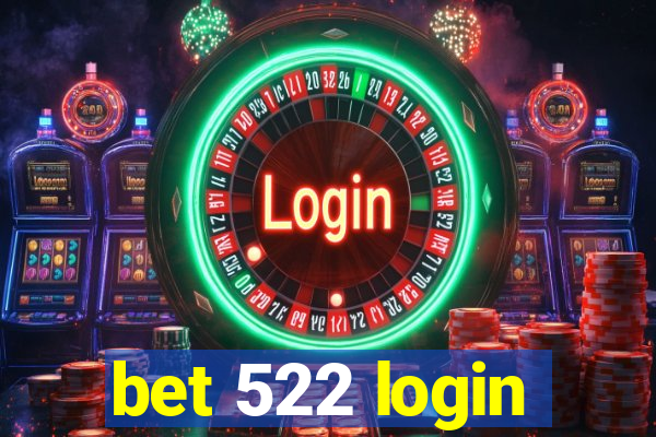 bet 522 login