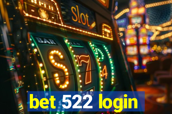 bet 522 login