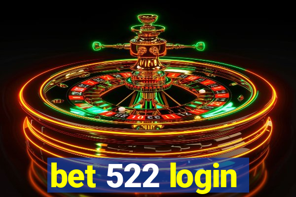 bet 522 login