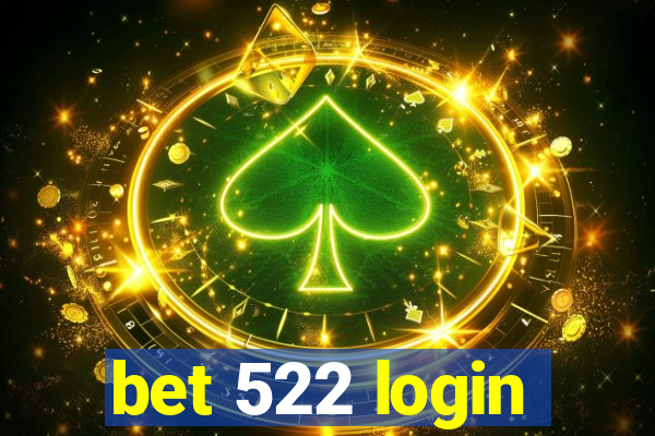 bet 522 login