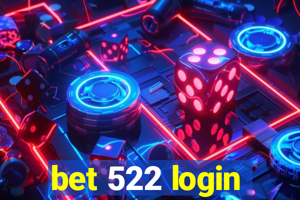 bet 522 login