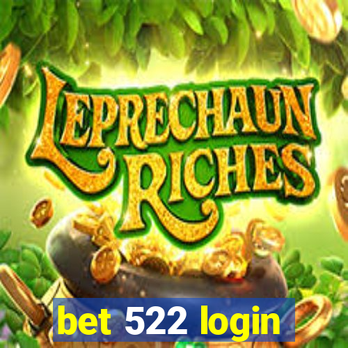 bet 522 login