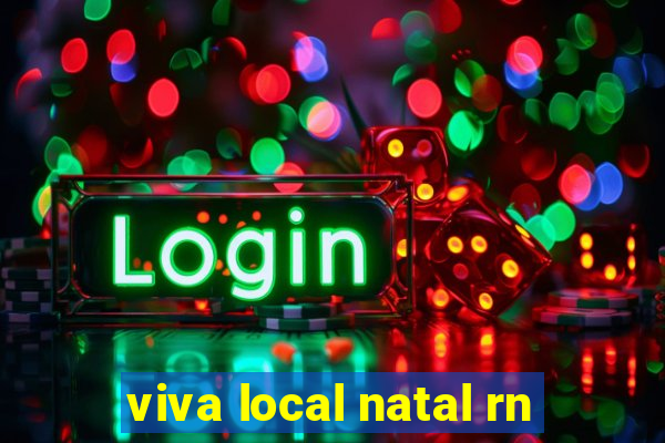 viva local natal rn