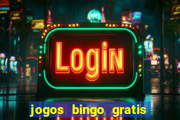 jogos bingo gratis 4 cartelas