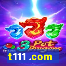 t111 .com