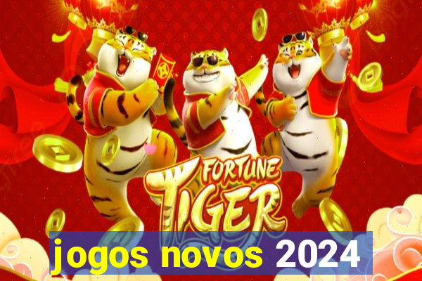 jogos novos 2024