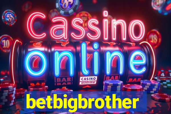 betbigbrother