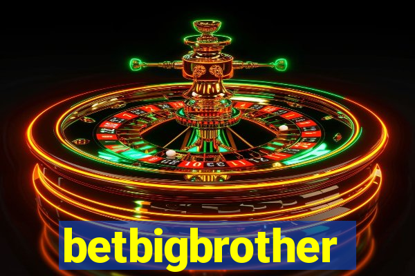 betbigbrother