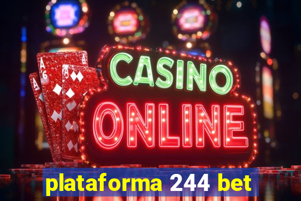 plataforma 244 bet