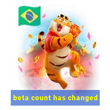 beta count has changed