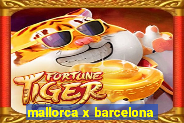 mallorca x barcelona