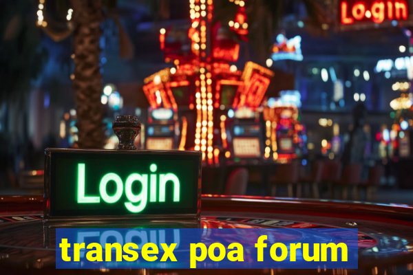 transex poa forum