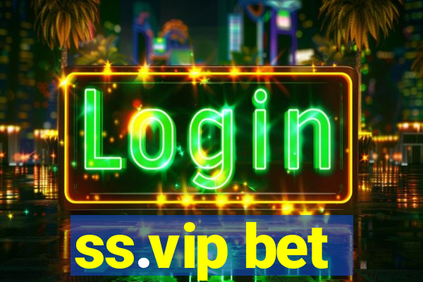 ss.vip bet