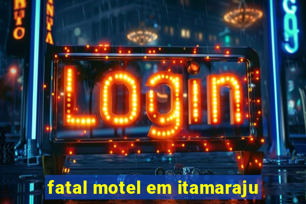 fatal motel em itamaraju