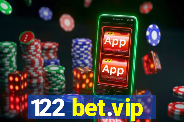 122 bet.vip