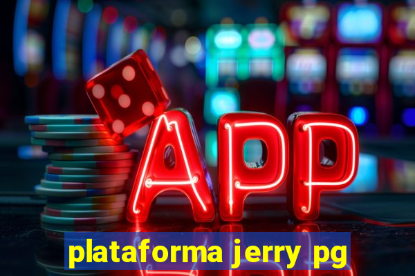 plataforma jerry pg