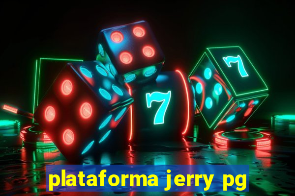 plataforma jerry pg