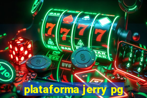 plataforma jerry pg