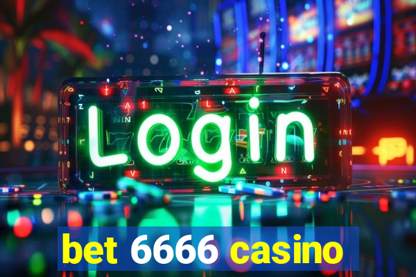 bet 6666 casino