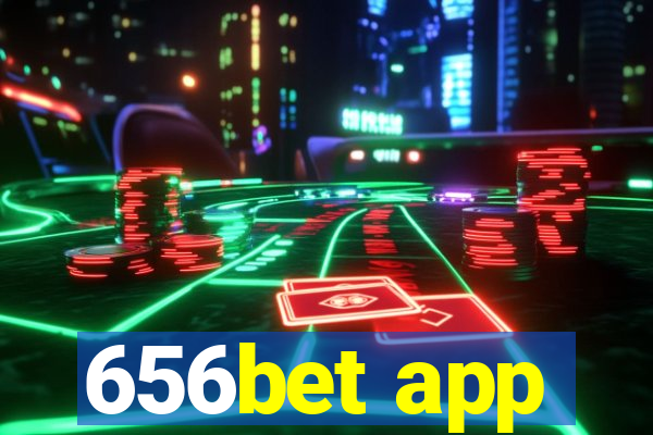 656bet app