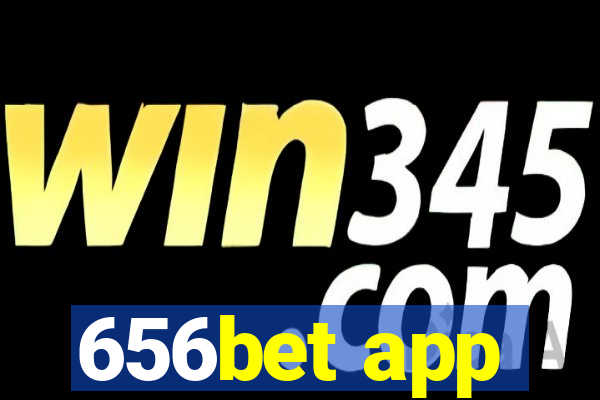 656bet app