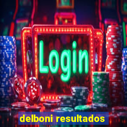 delboni resultados