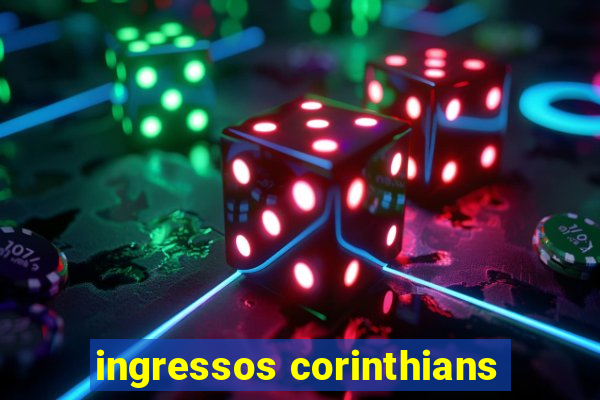 ingressos corinthians