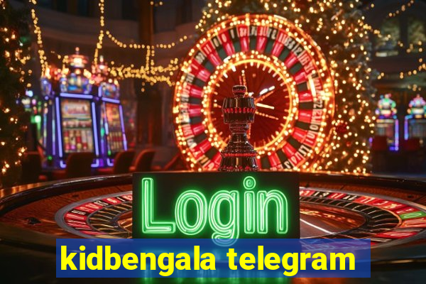 kidbengala telegram