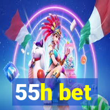 55h bet