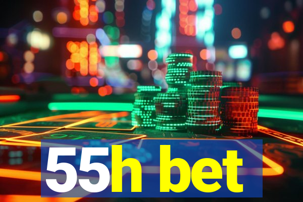 55h bet