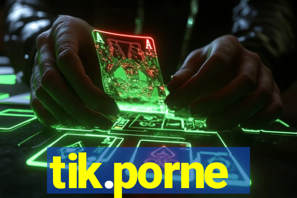 tik.porne