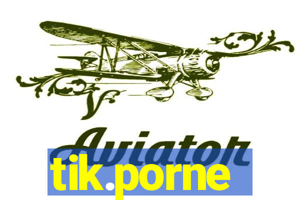 tik.porne