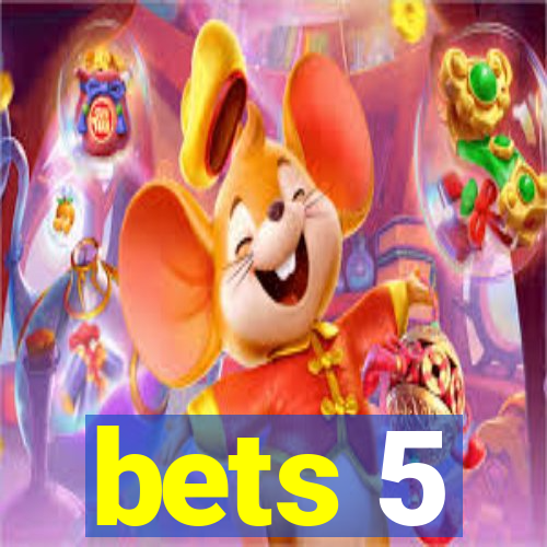 bets 5