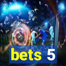 bets 5