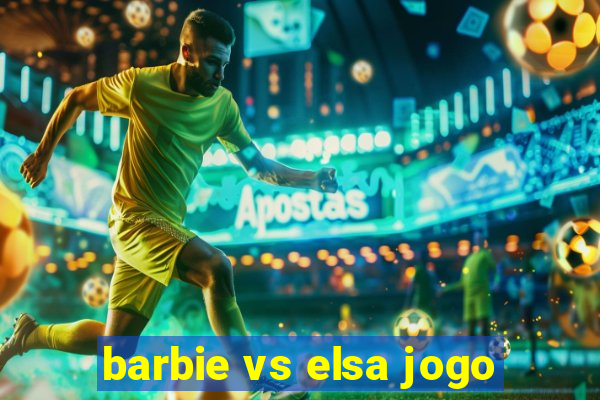 barbie vs elsa jogo