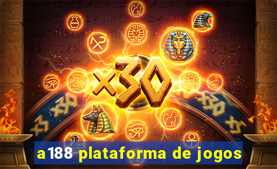 a188 plataforma de jogos