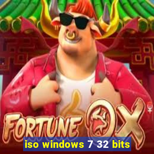 iso windows 7 32 bits