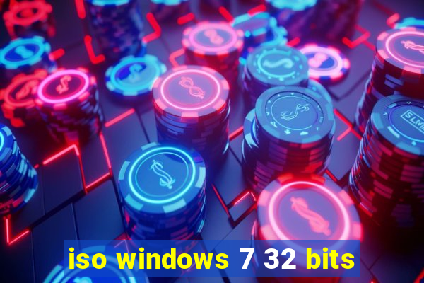 iso windows 7 32 bits