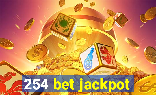 254 bet jackpot