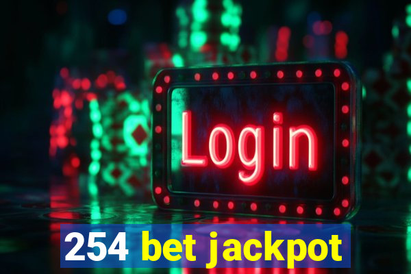 254 bet jackpot