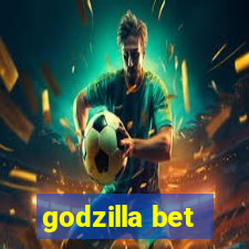 godzilla bet