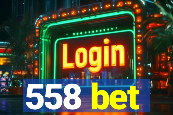 558 bet