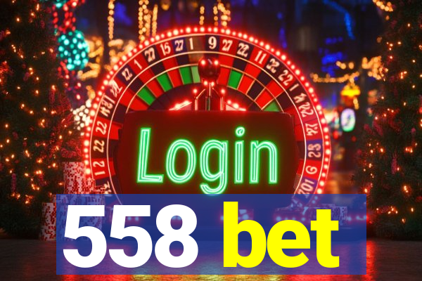 558 bet