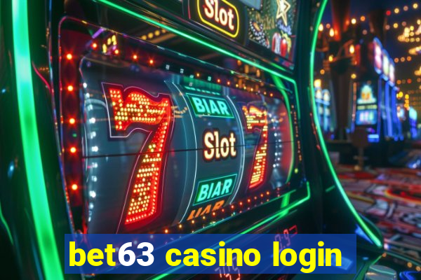 bet63 casino login